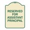 Signmission Reserved for Assistant Principal Heavy-Gauge Aluminum Architectural Sign, 24" x 18", TG-1824-23217 A-DES-TG-1824-23217 - alternate 1